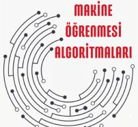 Bölümümüz Öğretim Üyesi Prof. Dr. Murat Gök Editörlüğünde Hazırlanan "Makine Öğrenmesi Algoritmaları" Kitabı Yayımlandı 